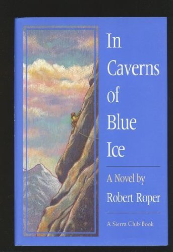 9780316756068: In Caverns of Blue Ice: A Novel
