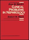 Stock image for Rose & Black's Clinical Problems in Nephrology (Spiral Manual Series) for sale by Basement Seller 101