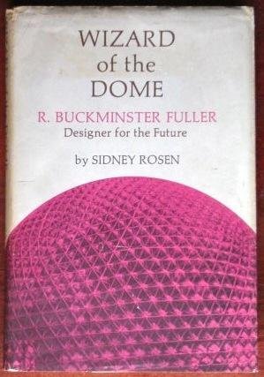 Stock image for Wizard of the Dome: R. Buckminster Fuller, Designer for the Future for sale by Reader's Corner, Inc.