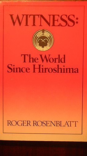 Imagen de archivo de WITNESS - THE WORLD SINCE HIROSHIMA a la venta por Neil Shillington: Bookdealer/Booksearch