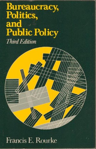Beispielbild fr Bureaucracy, Politics, and Public Policy zum Verkauf von Better World Books