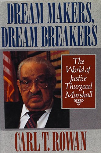 Imagen de archivo de Dream Makers, Dream Breakers: The World of Justice Thurgood Marshall a la venta por Open Books