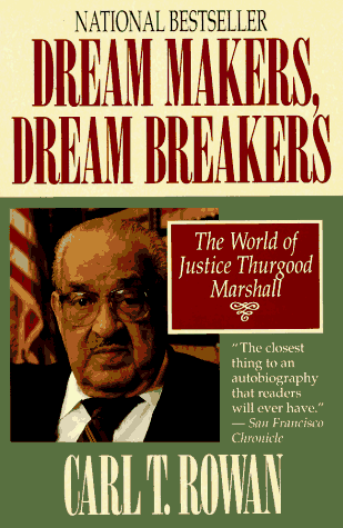 Stock image for Dream Maker, Dream Breakers : The World of Justice Thurgood Marshall for sale by Better World Books