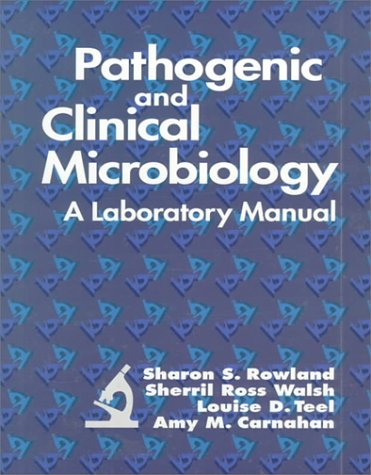 9780316760492: Pathogenic and Clinical Microbiology: A Laboratory Manual