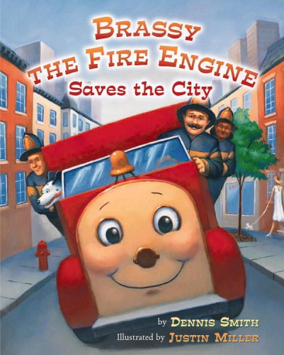 Stock image for Brassy the Fire Engine Saves the City for sale by Wonder Book