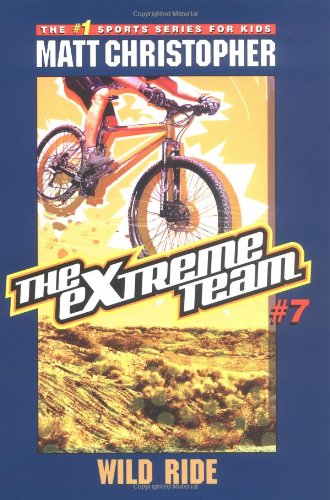 Imagen de archivo de The Extreme Team #7: Wild Ride a la venta por Wonder Book