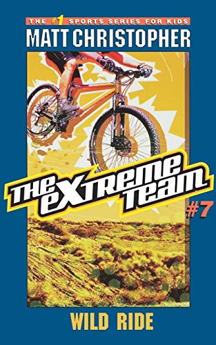 Imagen de archivo de The Extreme Team: Wild Ride a la venta por Better World Books