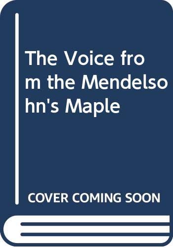 Beispielbild fr The Voice from the Mendelsohns' Maple zum Verkauf von Better World Books