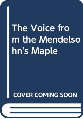 Imagen de archivo de The Voice from the Mendelsohns' Maple a la venta por Better World Books