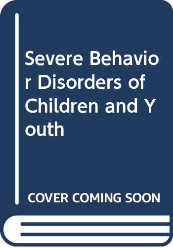 Imagen de archivo de Severe behavior disorders of children and youth a la venta por ThriftBooks-Atlanta