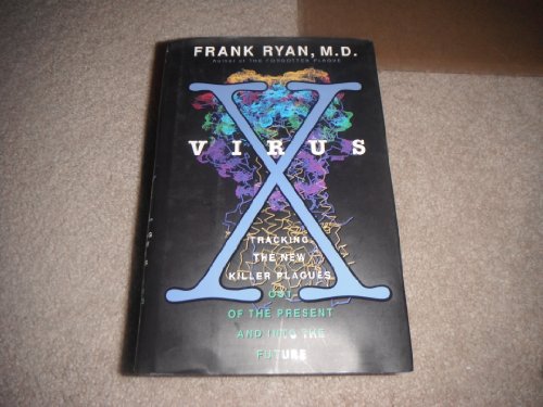 Stock image for Virus X : Tracking the New Killer Plagues--Out of the Present and into the Future for sale by Better World Books: West