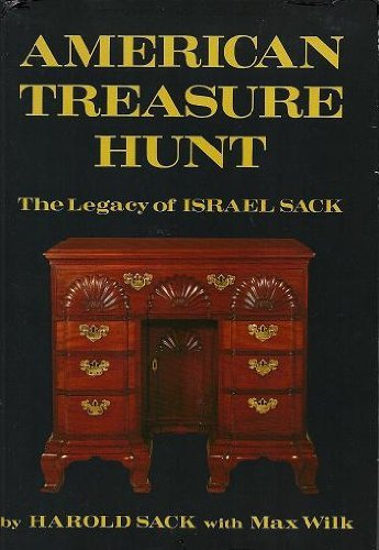 American Treasure Hunt: The Legacy of Israel Sack (9780316765930) by Sack, Harold; Wilk, Max
