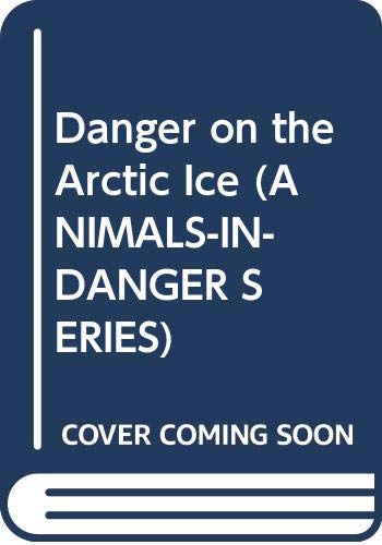 Beispielbild fr Danger on the Arctic Ice Anima zum Verkauf von SecondSale