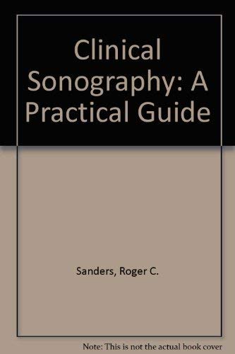 Beispielbild fr Clinical Sonography: A Practical Guide zum Verkauf von Wonder Book