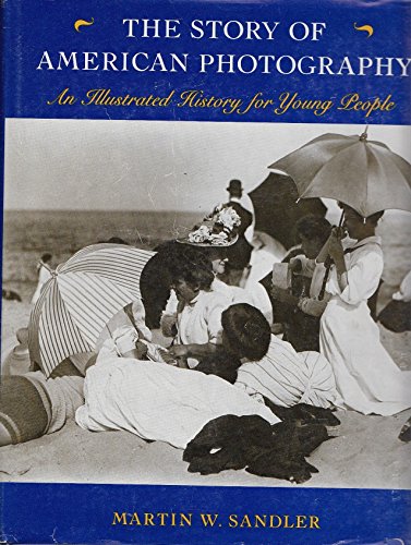 Beispielbild fr The Story of American Photography: An Illustrated History for Young People zum Verkauf von Booketeria Inc.