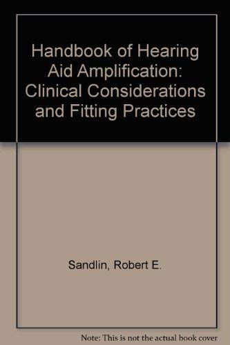 Stock image for Handbook of Hearing Aid Amplification: Clinical Considerations and Fitting Practices for sale by ThriftBooks-Dallas