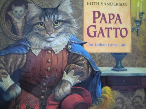 Beispielbild fr Papa Gatto : An Italian Fairy Tale zum Verkauf von Better World Books