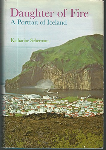 Imagen de archivo de Daughter of Fire : A Portrait of Iceland a la venta por Better World Books