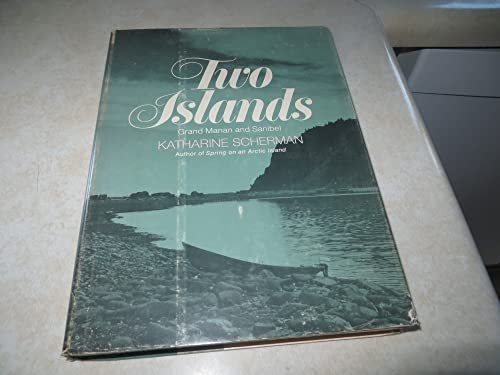 9780316773294: Two Islands: Grand Manan and Sanibel by Katherine Scherman (1971-07-01)