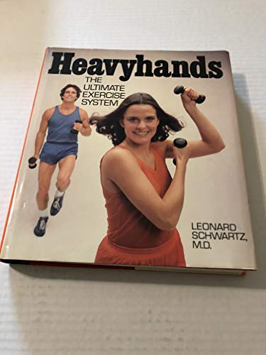 Stock image for Heavyhands: The Ultimate Exercise System for sale by Ergodebooks