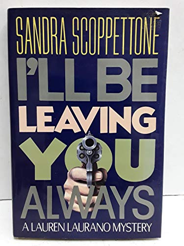 Stock image for I'll Be Leaving You Always (Lauren Laurano Mysteries) for sale by Wonder Book