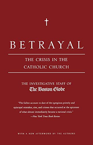 9780316776752: Betrayal: The Crisis in the Catholic Church