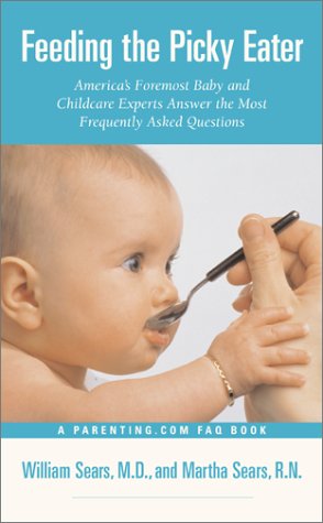 Beispielbild fr Feeding the Picky Eater: America's Foremost Baby and Childcare Experts Answer the Most Frequently Asked Questions zum Verkauf von ThriftBooks-Dallas