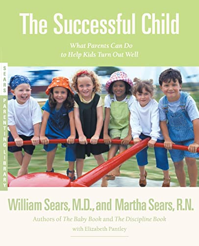 Beispielbild fr The Successful Child: What Parents Can Do to Help Kids Turn Out Well zum Verkauf von Cathy's Half Price Books