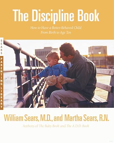 Imagen de archivo de The Discipline Book: How to Have a Better-Behaved Child From Birth to Age Ten a la venta por Gulf Coast Books