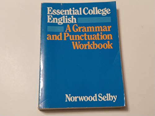 Stock image for Essential College English: A Grammar and Punctuation Workbook for sale by Bank of Books