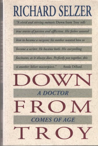 Beispielbild fr Down from Troy: A Doctor Comes of Age zum Verkauf von Bookmarc's