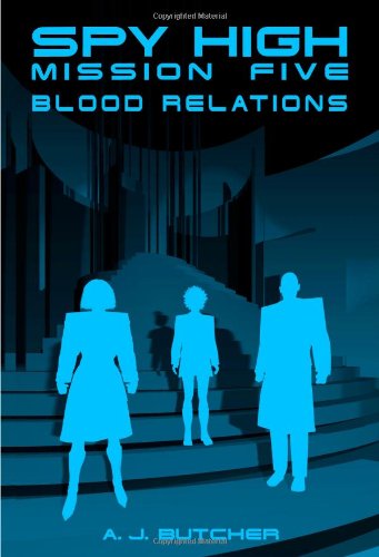 Stock image for Spy High Mission Five: Blood Relations for sale by Wonder Book