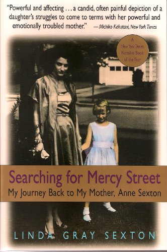Imagen de archivo de Searching for Mercy Street: My Journey Back to My Mother, Anne Sexton a la venta por Half Price Books Inc.