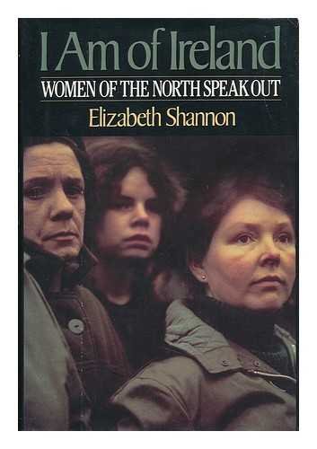 Stock image for I Am of Ireland: Women of the North Speak Out for sale by ThriftBooks-Atlanta