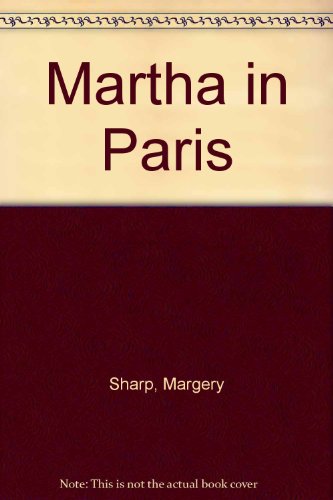 9780316783132: Martha in Paris