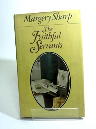 9780316783217: The Faithful Servants