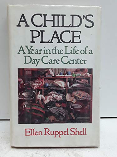 A Child's Place A Year in the Life of a Day Care Center