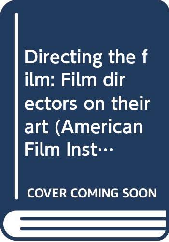 9780316785419: Title: Directing the film Film directors on their art Ame