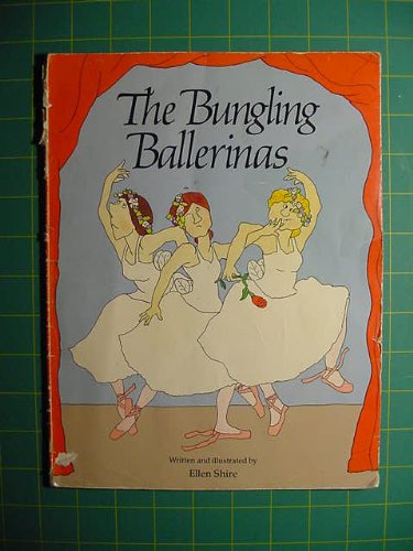 Stock image for The Bungling Ballerinas for sale by ThriftBooks-Atlanta