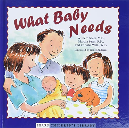 Imagen de archivo de What Baby Needs (Sears Children's Library) a la venta por Your Online Bookstore