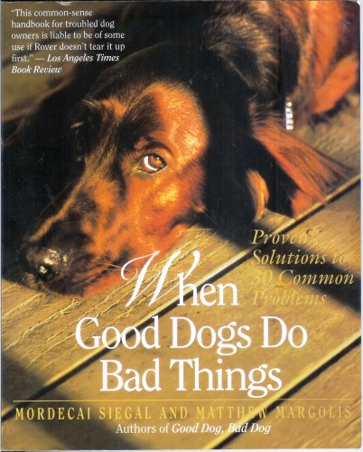 Imagen de archivo de When Good Dogs Do Bad Things a la venta por Gulf Coast Books