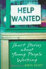 Stock image for Help Wanted: Short Stories About Young People Working for sale by Wonder Book