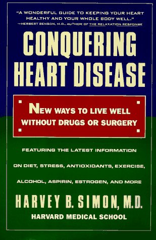 Imagen de archivo de Conquering Heart Disease: New Ways to Live Well Without Drugs or Surgery a la venta por More Than Words