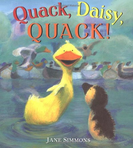 Beispielbild fr Quack, Daisy, Quack! zum Verkauf von Better World Books