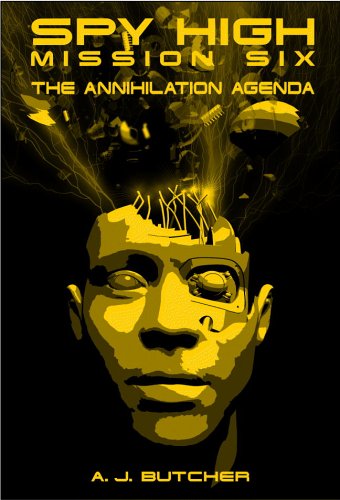 9780316796385: The Annihilation Agenda: Spy High Mission Six