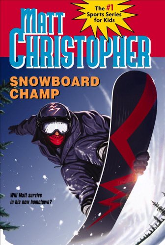 Stock image for Snowboard Champ (Matt Christopher Sports Classics) for sale by SecondSale