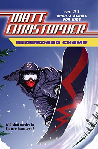 Stock image for Snowboard Champ (Matt Christopher Sports Classics) for sale by Your Online Bookstore