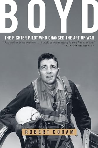 9780316796880: Boyd: The Fighter Pilot Who Changed the Art of War