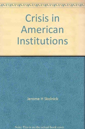 Beispielbild fr Crisis in American Institutions zum Verkauf von Faith In Print