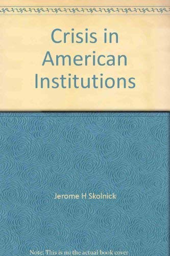 Imagen de archivo de Crisis in American Institutions a la venta por Faith In Print